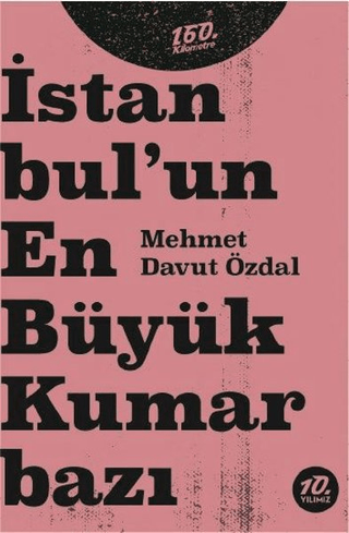 İstanbul’un En Büyük Kumarbazı
