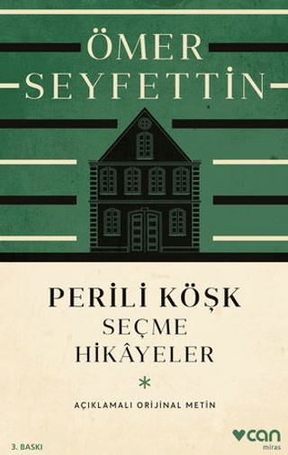 Perili Köşk ve Seçme Hikayeler (Açıklamalı Orijinal Metin)