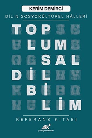 Toplumsal Dilbilim - Dilin Sosyokültürel Halleri