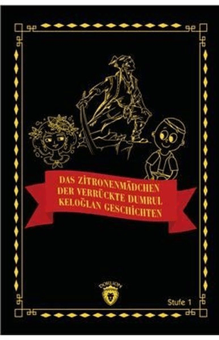 Das Zitronenmadchen - Der Verrückte Dumrul- Keloğlan Geschichten