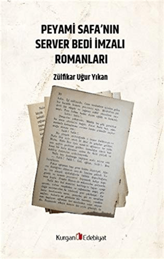Peyami Safa’nın Server Bedı İmzalı Romanları