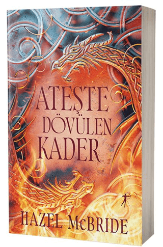 Ateşte Dövülen Kader