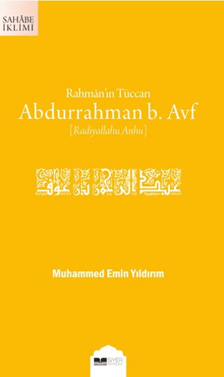 Rahmân’ın Tüccarı Abdurrahman b. Avf