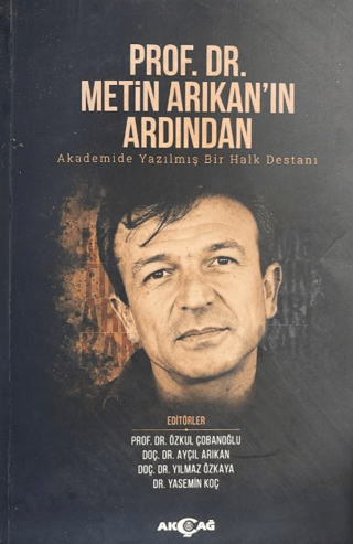 Prof. Dr. Metin Arıkan'ın Ardından