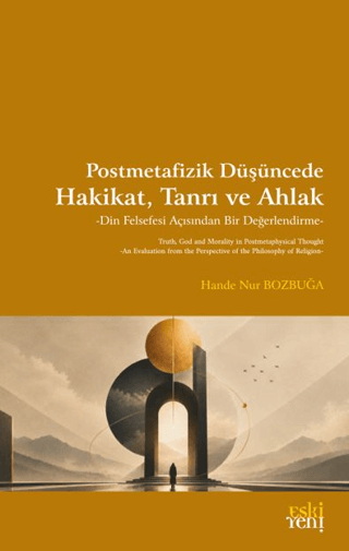 Postmetafizik Düşüncede Hakikat, Tanrı ve Ahlak
