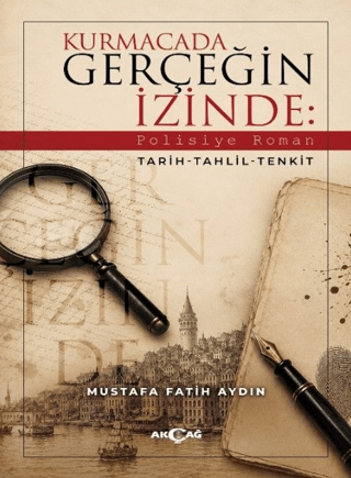 Kurmacada Gerçeğin İzinde: Polisiye Roman