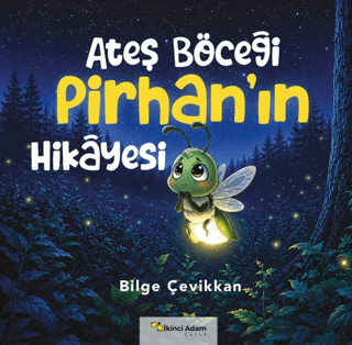 Ateş Böceği Pirhan’ın Hikâyesi