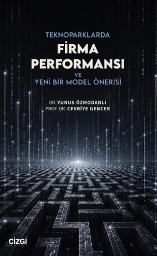 Teknoparklarda Firma Performansı ve Yeni Bir Model Önerisi
