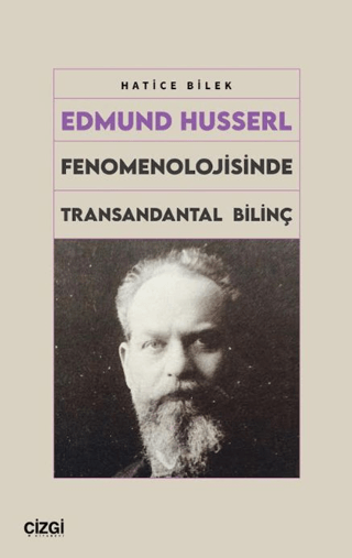 Edmund Husserl Fenomenolojisinde Transandantal Bilinç