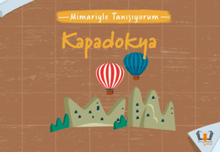Mimariyle Tanışıyorum - Kapadokya