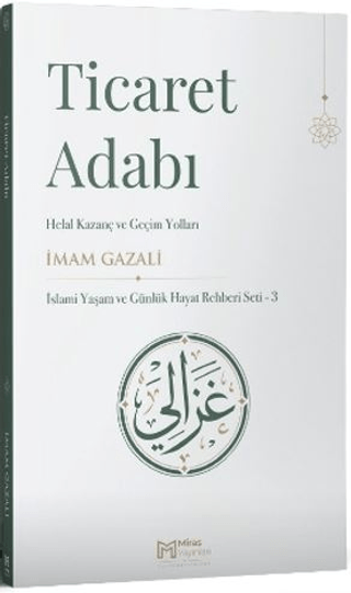 Ticaret Adabı - Helal Kazanç ve Geçim Yolları