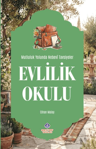 Evlilik Okulu: Mutluluk Yolunda Nebevi Tavsiyeler