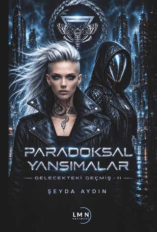 Paradoksal Yansımalar - Gelecekteki Geçmiş 2