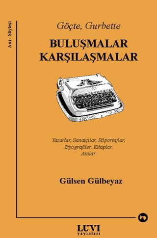 Göçte, Gurbette: Buluşmalar Karşılaşmalar