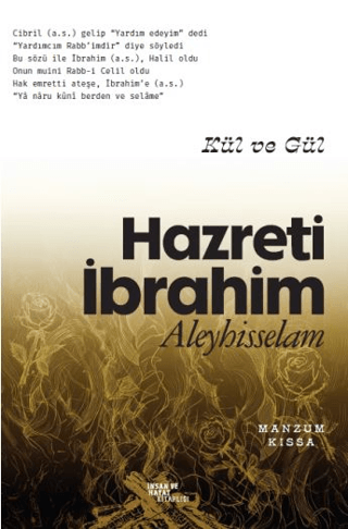 Kül ve Gül: Hazreti İbrahim Aleyhisselam