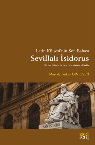 Latin Kilisesi’nin Son Babası Sevillalı İsidorus