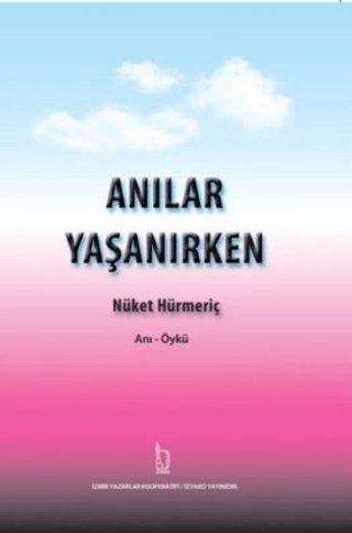 Anılar Yaşanırken