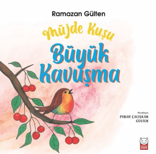Müjde Kuşu – Büyük Kavuşma