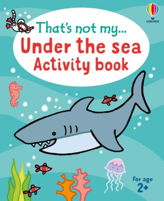 That's Not My... Under the Sea Activity Book