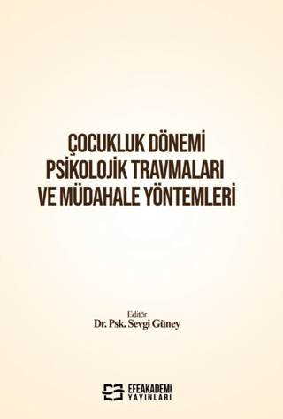 Çocukluk Dönemi Psikolojik Travmaları ve Müdahale Yöntemleri
