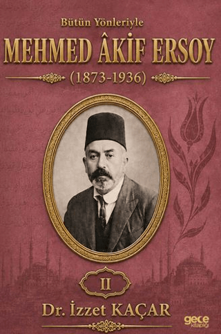 Bütün Yönleriyle Mehmed Âkif Ersoy Cilt 2