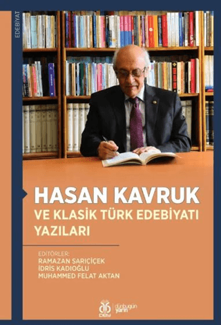 Hasan Kavruk ve Klasik Türk Edebiyatı Yazıları