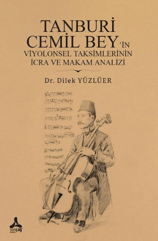 Tanburi Cemil Bey’in Viyolonsel Taksimlerinin İcra ve Makam Analizi