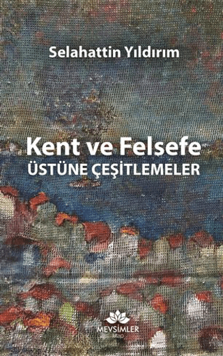 Kent ve Felsefe Üstüne Çeşitlemeler