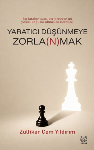 Yaratıcı Düşünmeye Zorla(n)mak