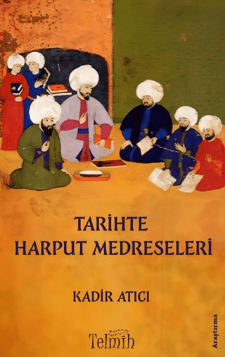Tarihte Harput Medreseleri