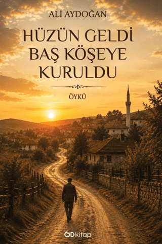 Hüzün Geldi Baş Köşeye Kuruldu