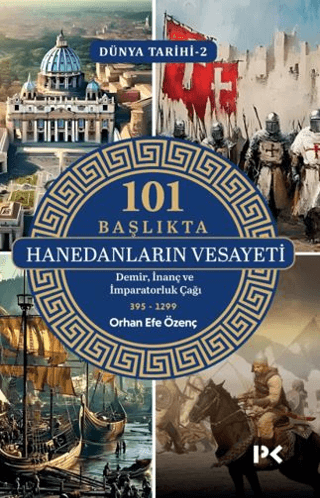 Dünya Tarihi 2 - 101 Başlıkta Hanedanların Vesayeti