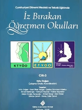 Cumhuriyet Döneminde Mesleki ve Teknik Eğitimde İz Bırakan Öğretmen Okulları Cilt - 3