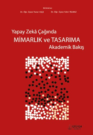 Yapay Zekâ Çağında Mimarlık ve Tasarıma Akademik Bakış
