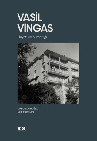 Vasil Vingas: Hayatı ve Mimarlığı