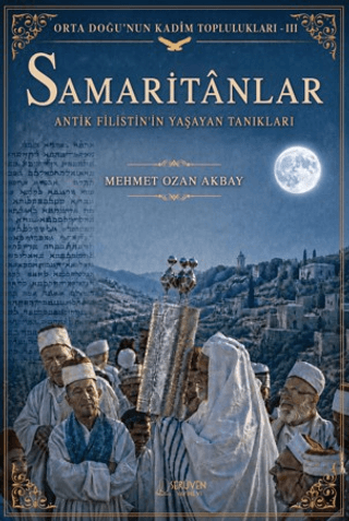 Samaritânlar: Antik Filistin'in Yaşayan Tanıkları