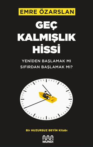 Geç Kalmışlık Hissi
