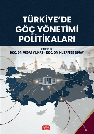 Türkiye’de Göç Yönetimi Politikaları