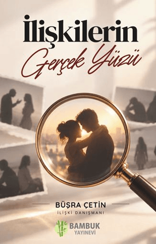 İlişkilerin Gerçek Yüzü
