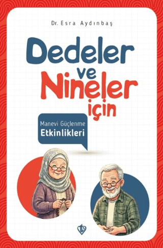 Dedeler ve Nineler için Manevi Güçlenme Etkinlikleri