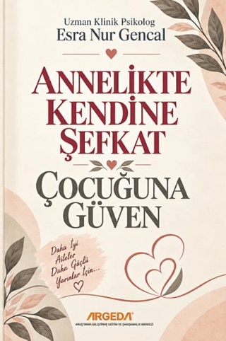 Annelikte Kendine Şefkat Çocuğuna Güven