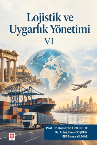 Lojistik ve Uygarlık Yönetimi VI