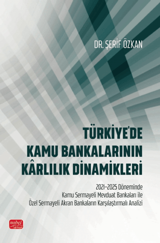Türkiye'de Kamu Bankalarının Kârlılık Dinamikleri