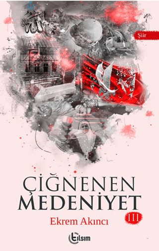 Çiğnenen Medeniyet 3