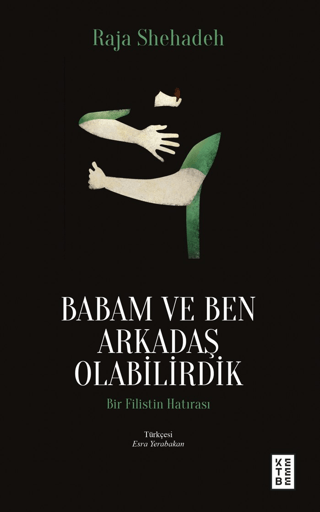 Babam ve Ben Arkadaş Olabilirdik