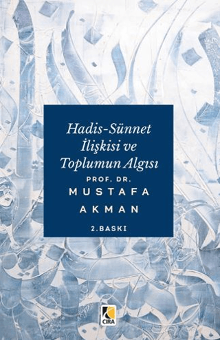 Hadis-Sünnet İlişkisi ve Toplumun Algısı