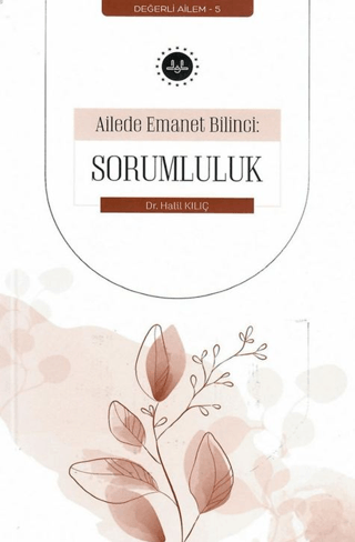 Ailede Emanet Bilinci: Sorumluluk