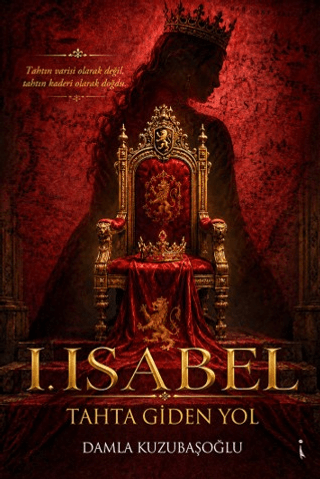 I. Isabel: Tahta Giden Yol