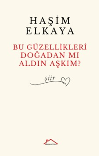 Bu Güzellikleri Doğadan mı Aldın Aşkım?