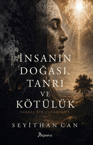 İnsanın Doğası, Tanrı ve Kötülük
